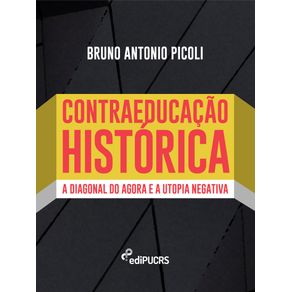 Contraeducacao-Historica--a-diagonal-do-agora-e-a-utopia-negativa