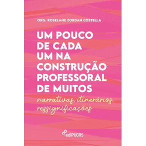 Um-pouco-de-cada-um-na-construcao-professoral-de-muitos--Narrativas-itinerarios-ressignificacoes