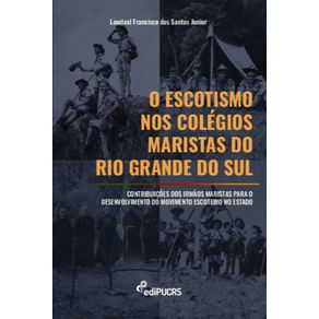 O-escotismo-nos-colegios-Maristas-do-Rio-Grande-do-Sul:-contribuicoes-dos-Irmaos-Maristas-para-o-desenvolvimento-do-movimento-escoteiro-no-estado