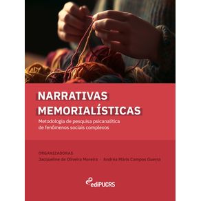 Narrativas-memorialisticas--metodologia-de-pesquisa-psicanalitica-de-fenomenos-sociais-complexos