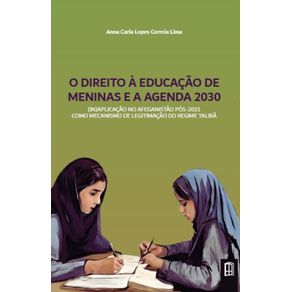 O-Direito-A-Educacao-De-Meninas-E-A-Agenda-2030---In-Aplicacao-No-Afeganistao-Pos-2021-Como-Mecanismo-De-Legitimacao-Do-Regime-Taliba---