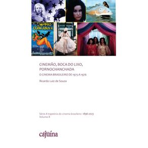 Cinemao,-Boca-do-Lixo,-Pornochanchada:-O-cinema-brasileiro-de-1975-a-1976