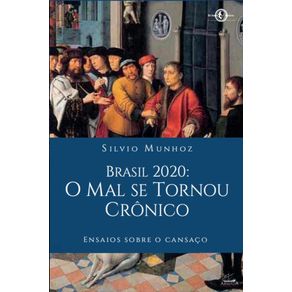 Brasil-2020:-o-mal-se-tornou-cronico:-Ensaios-sobre-o-cansaco