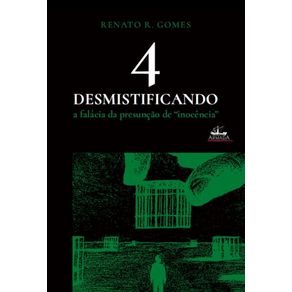 Desmistificando-a-falacia-da-presuncao-de-inocencia