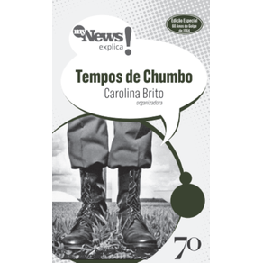 MyNews-Explica-Tempos-de-Chumbo