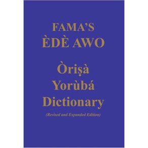 FAMAS-Ede-Awo--Orisa-Yoruba-Dictionary-