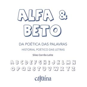 Alfa-e-Beto--Da-poetica-das-palavras---historial-poetico-das-letras