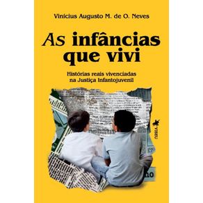 As-Infa-ncias-que-Vivi--Historias-Reais-Vivenciadas-na-Justica-Infantojuvenil