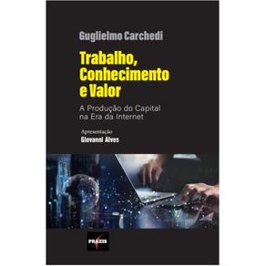Trabalho,-conhecimento-e-valor:-A-producao-do-capital-na-era-da-Internet