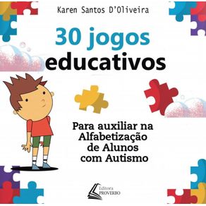 30-Jogos-Educativos-para-Auxiliar-na-Alfabetizacao-de-Criancas-Com-Autismo