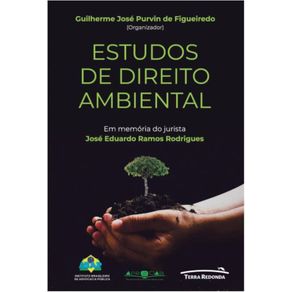 Estudos-de-Direito-Ambiental--Em-memoria-do-jurista-Jose-Eduardo-Ramos-Rodrigues