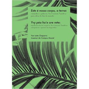 Este-e-nosso-corpo,-a-terra:-Caminhos-e-palavras-Ava-Guarani/Nandeva-para-alem-do-fim-do-mundo