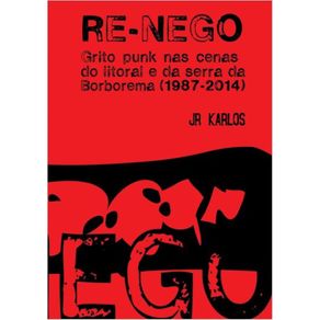 Re-nego--Grito-punk-nas-cenas-do-litoral-e-da-serra-da-borborema--1987-2014-