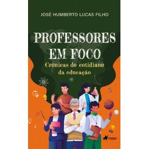 Professores-em-Foco--Cronicas-do-cotidiano-da-Educacao