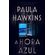 A-hora-azul---o-novo-thriller-da-best-seller-Paula-Hawkins,-autora-de-A-garota-no-trem