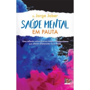 Saude-Mental-em-pauta--Uma-reflexao-sobre-diversos-temoas-contemporaneos-que-afetam-diretamente-a-sua-saude