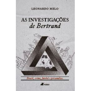 As-investigac-o~es-de-Bertrand--Brasil-Crime-Futebol-e-Psicanalise