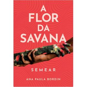 A-Flor-da-Savana--Semear