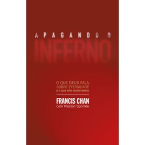 Apagando-o-inferno--O-que-Deus-fala-sobre-eternidade-e-o-que-nos-inventamos