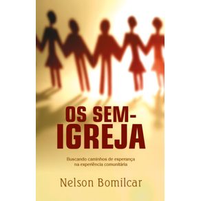 Os-sem-igreja--Buscando-caminhos-de-esperanca-na-experiencia-comunitaria