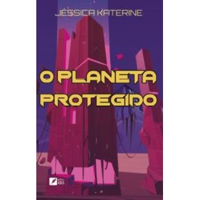 O-Planeta-Protegido