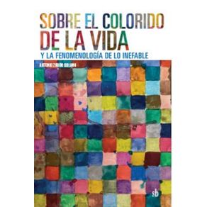 Sobre-el-colorido-de-la-vida-y-la-fenomenologia-de-lo-inefable