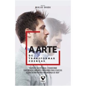 A-Arte-de-Transformar-Crencas:-Reset-Nas-Crencas-Limitantes