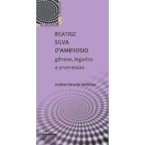 Beatriz-Silva-DAmbrosio---genese-legados-e-promessas