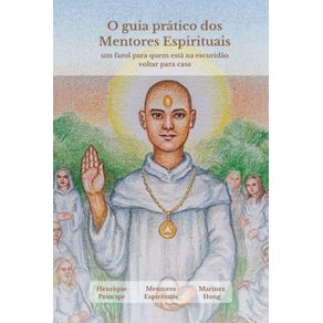 O-guia-pratico-dos-Mentores-Espirituais--Um-farol-para-quem-esta-na-escuridao-voltar-para-casa