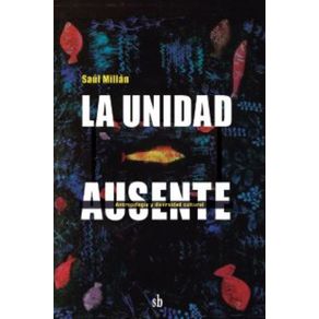 La-unidad-ausente--Antropologia-y-diversidad-cultural