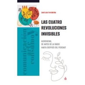 Las-cuatro-revoluciones-invisibles---Audiencias-de-antes-de-la-radio-hasta-despues-del-podcast