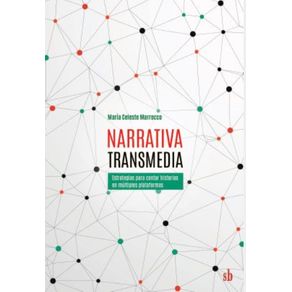 Narrativa-transmedia--Estrategias-para-contar-historias-en-multiples-plataformas