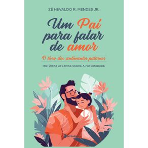 Um-Pai-Para-Falar-De-Amor