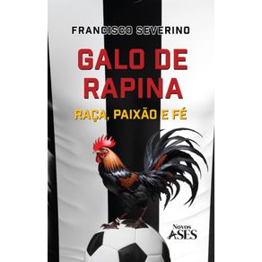 Galo-de-rapina--raca-paixao-e-fe