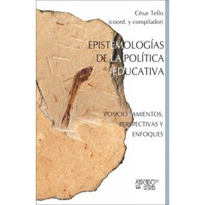 Epistemologias-de-la-politica-educativa--Posicionamientos-perspectivas-y-enfoques