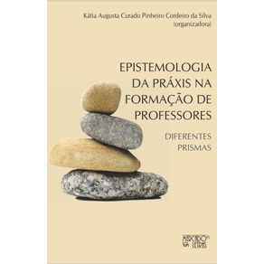 Epistemologia-da-praxis-na-formacao-de-professores--Diferentes-prismas