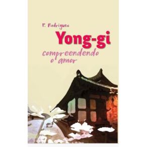 Yong-gi –-compreendendo-o-amor