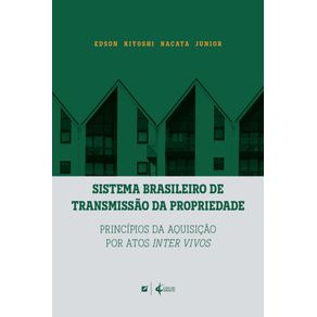 Sistema-brasileiro-de-transmissao-da-propriedade--principios-da-aquisicao-por-atos-inter-vivos-