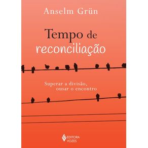 Tempo-de-reconciliacao-