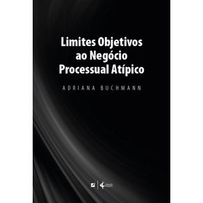 Limites-objetivos-ao-negocio-processual-atipico