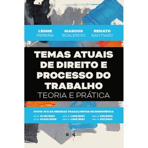 Temas-atuais-de-direito-e-processo-do-trabalho--teoria-e-pratica