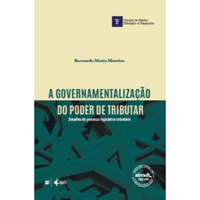 A-Governamentalizacao-do-poder-de-tributar:-desafios-do-processo-legislativo-tributario-