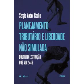 Planejamento-tributario-e-liberdade-nao-simulada--doutrina-e-situacao-pos-ADI-2.446