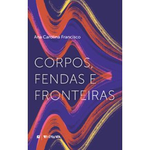 Corpos,-fendas-e-fronteiras