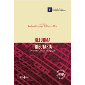 Reforma-tributaria--estudos-criticos-para-uma-tributacao-justa