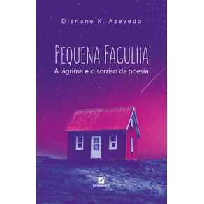 Pequena-fagulha--a-lagrima-e-o-sorriso-da-poesia