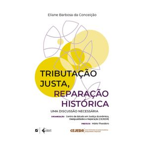 Tributacao-Justa,-Reparacao-Historica:-uma-discussao-necessaria