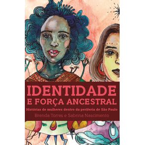 Identidade-e-forca-ancestral--historias-de-mulheres-dentro-da-periferia-de-Sao-Paulo