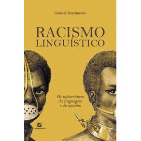 Racismo-linguistico--os-subterraneos-da-linguagem-e-do-racismo