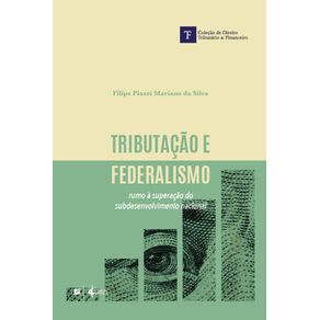Tributacao-e-Federalismo:-rumo-a-superacao-do-subdesenvolvimento-nacional